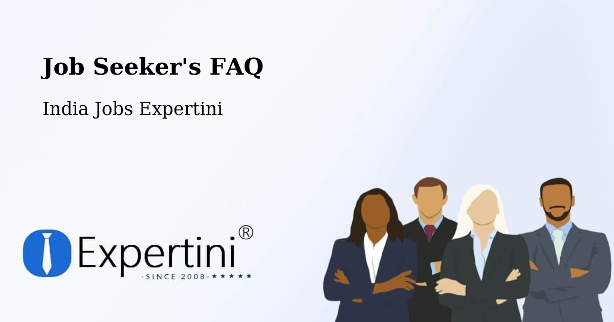 Job Seeker FAQ – Tardeo - India Jobs Expertini